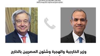 «غزة والسودان» وزير الخارجية يناقش مع جوتيريش قضايا الشرق الأوسط