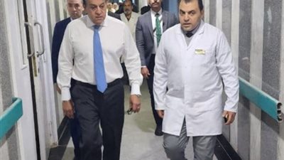 تفاصيل الزيارة المفاجئة من وزير الصحة لمستشفى القاهرة الجديدة