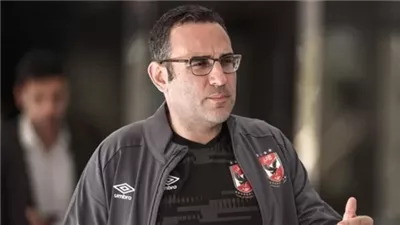 محمد الدماطي رئيسا لبعثة الأهلي في جنوب إفريقيا لمواجهة صن داونز