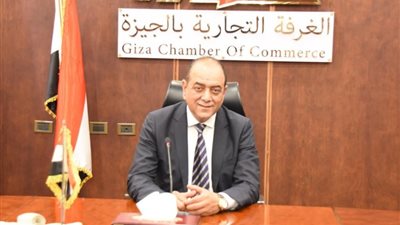 رئيس غرفة الجيزة التجارية: الدولة تسير نحو اكتفاء غذائي ومواجهة الاحتكار