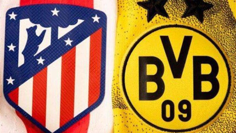 بروسيا دورتموند وأتلتيكو مدريد